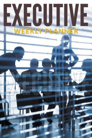 Knjiga Executive Weekly Planner Speedy Publishing LLC