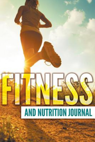 Книга Fitness And Nutrition Journal Speedy Publishing LLC