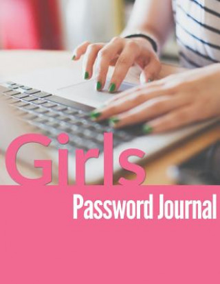 Könyv Girls Password Journal Speedy Publishing LLC