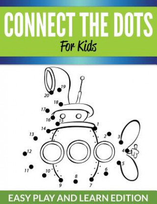 Kniha Connect The Dots For Kids Speedy Publishing LLC