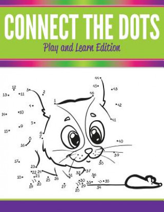 Knjiga Connect The Dots Speedy Publishing LLC