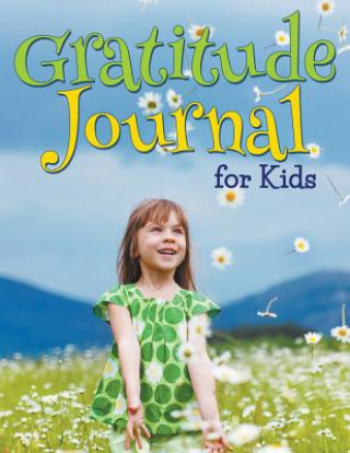 Kniha Gratitude Journal For Kids Speedy Publishing LLC