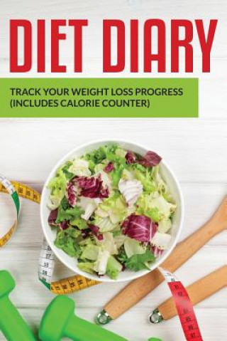 Książka Diet Diary Speedy Publishing LLC