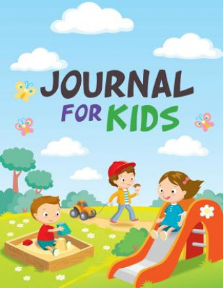 Kniha Journal For Kids Speedy Publishing LLC