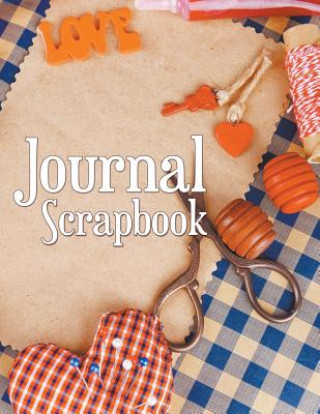 Kniha Journal Scrapbook Speedy Publishing LLC