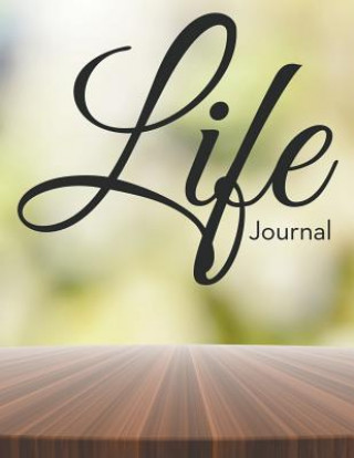 Kniha Life Journal Speedy Publishing LLC