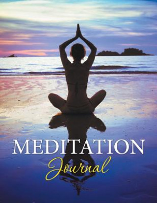 Kniha Meditation Journal Speedy Publishing LLC