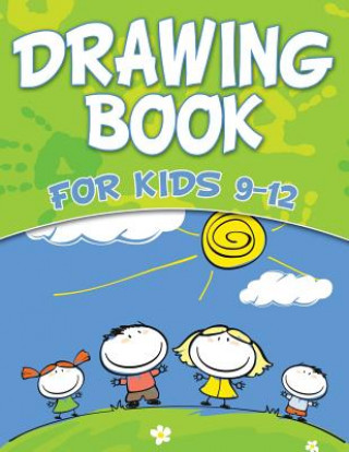 Carte Drawing Book For Kids 9-12 Speedy Publishing LLC