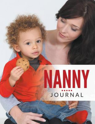 Kniha Nanny Journal Speedy Publishing LLC