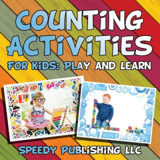 Könyv Counting Activities For Kids Speedy Publishing LLC