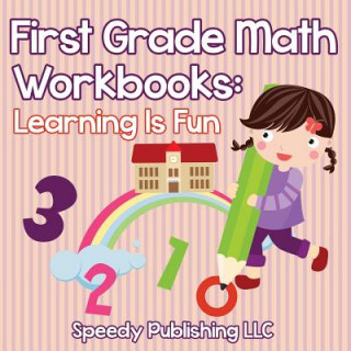 Книга First Grade Math Workbooks Speedy Publishing LLC