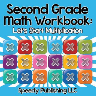 Knjiga Second Grade Math Workbook Speedy Publishing LLC