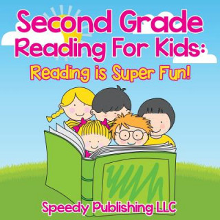 Książka Second Grade Reading For Kids Speedy Publishing LLC