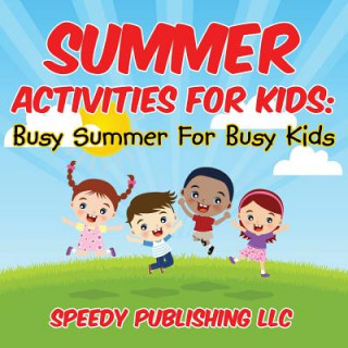 Knjiga Summer Activities For Kids Speedy Publishing LLC