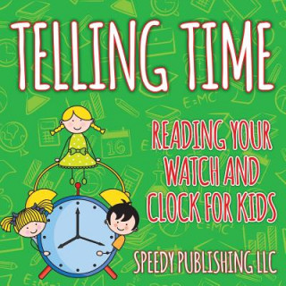 Kniha Telling Time Speedy Publishing LLC