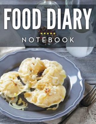 Kniha Food Diary Notebook Speedy Publishing LLC