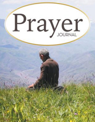 Könyv Prayer Journal Speedy Publishing LLC