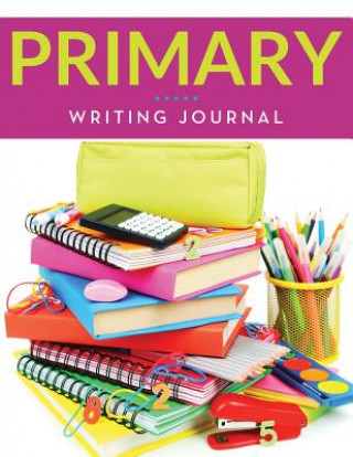 Knjiga Primary Writing Journal Speedy Publishing LLC