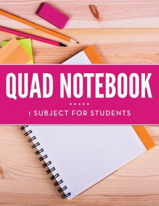 Carte Quad Notebook - 1 Subject For Students Speedy Publishing LLC