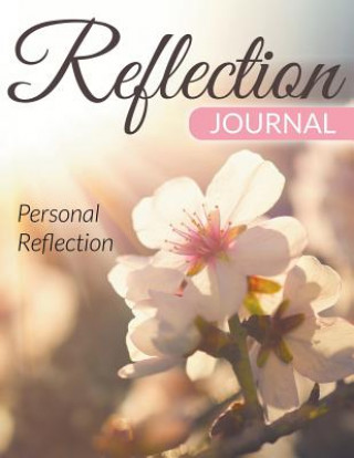 Knjiga Reflection Journal Speedy Publishing LLC