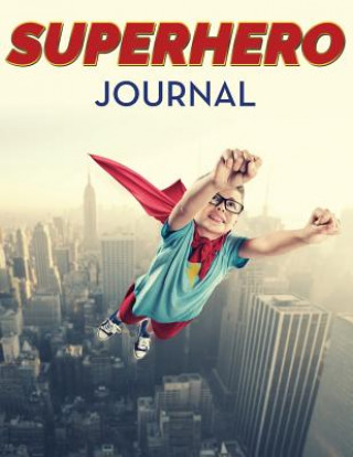 Книга Superhero Journal Speedy Publishing LLC
