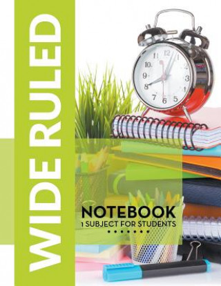 Könyv Wide Ruled Notebook - 1 Subject For Students Speedy Publishing LLC