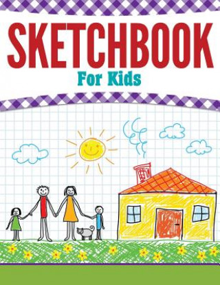 Kniha Sketchbook For Kids Speedy Publishing LLC
