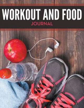 Kniha Workout And Food Journal Speedy Publishing LLC