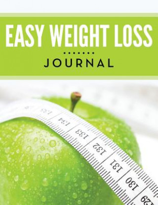 Kniha Easy Weight Loss Journal Speedy Publishing LLC