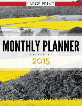 Carte Monthly Planner 2015 Large Print Speedy Publishing LLC