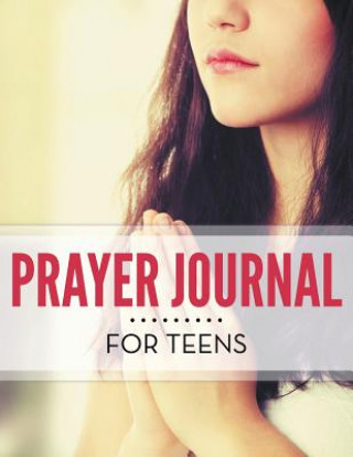 Książka Prayer Journal For Teens Speedy Publishing LLC