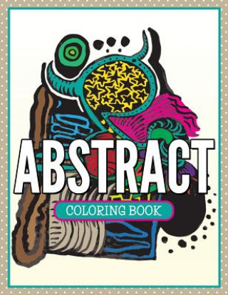 Carte Abstract Coloring Book Speedy Publishing LLC