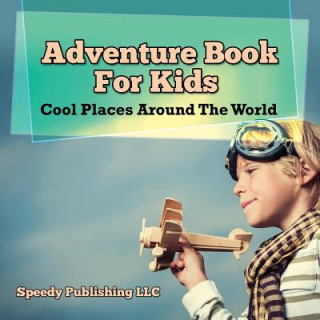 Livre Adventure Book For Kids Speedy Publishing LLC