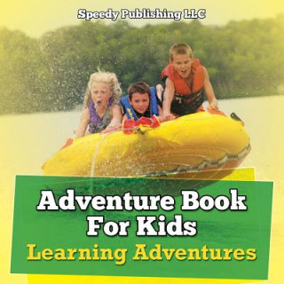 Kniha Adventure Book For Kids Speedy Publishing LLC