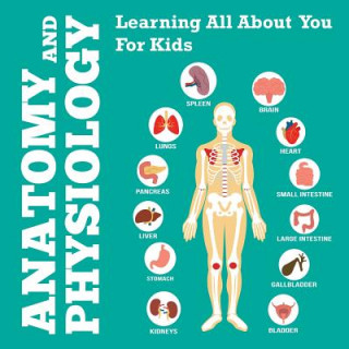 Kniha Anatomy And Physiology Speedy Publishing LLC