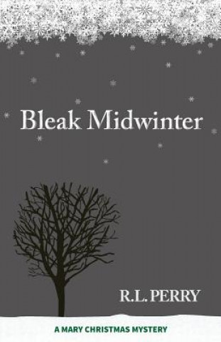 Book In the Bleak Midwinter R. L. Perry