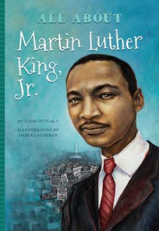 Книга All About Dr Martin Luther King Todd Outcalt