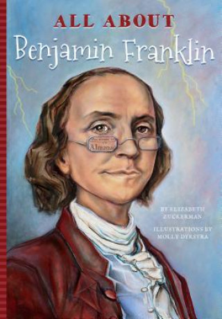 Livre All About Benjamin Franklin Elizabeth Zuckerman