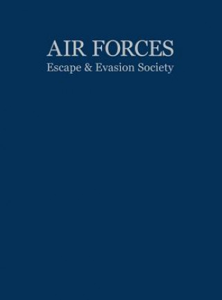 Könyv Air Forces Escape and Evasion Society Turner Publishing