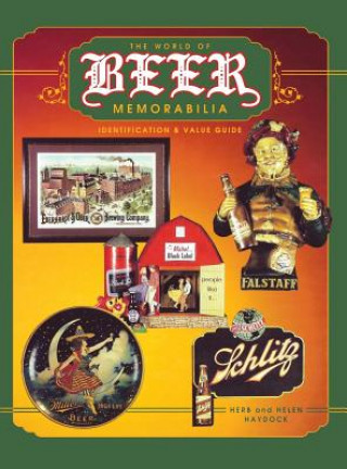 Knjiga World of Beer Memorabilia Herb Haydock