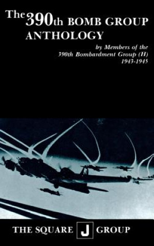 Carte 390th Bomb Group Anthology Wilbert H. Richarz