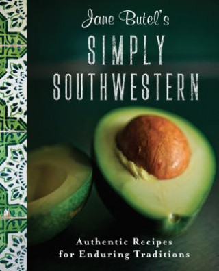 Kniha Jane Butel's Simply Southwestern Jane Butel