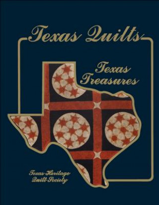 Kniha Texas Quilts Texas Heritage Quilt Society