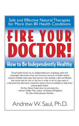 Könyv Fire Your Doctor! Andrew W. Saul