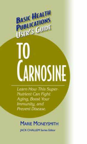 Carte User's Guide to Carnosine Marie Moneysmith