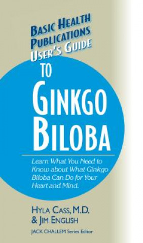 Book User's Guide to Ginkgo Biloba Hyla Cass