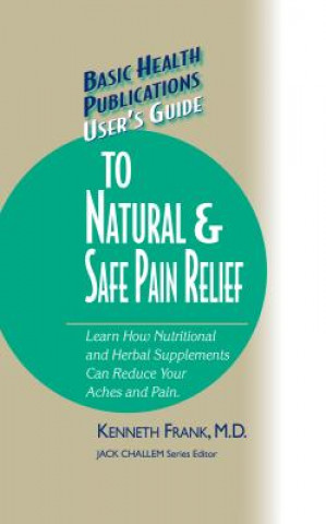 Könyv User's Guide to Natural & Safe Pain Relief Kenneth Frank