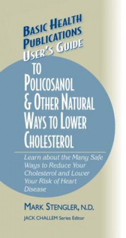 Книга User's Guide to Policosanol & Other Natural Ways to Lower Cholesterol Stengler