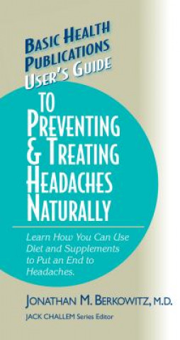 Carte User's Guide to Preventing & Treating Headaches Naturally Berkowitz