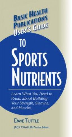 Kniha User's Guide to Sports Nutrients Dave Tuttle